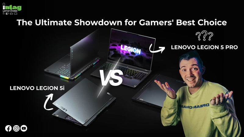 Lenovo Legion 5 Pro or Legion 5i: The Ultimate Showdown for Gamers